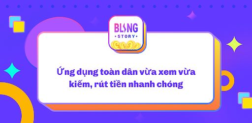 Blingstory - App kiếm tiền online cho học sinh, sinh viên