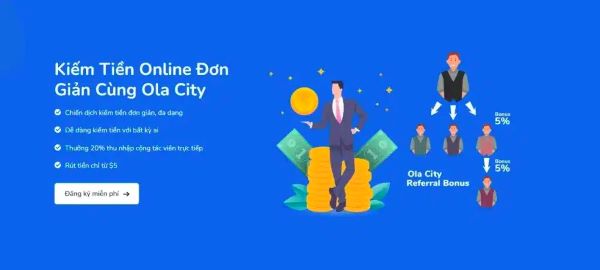 Kiếm tiền online đơn giản cùng ứng dụng Ola City